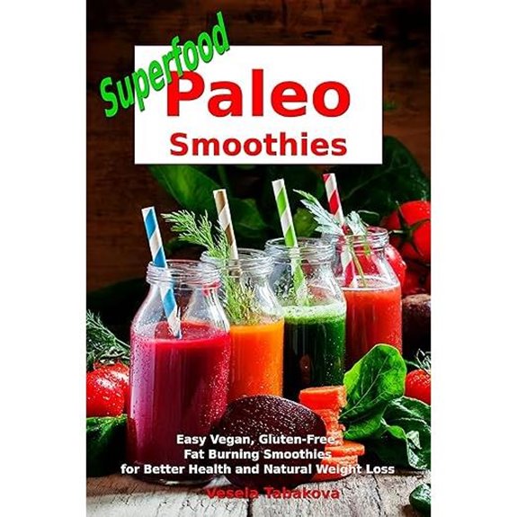 Superfood Paleo Smoothies: Vegan Gluten-Free Fat Burning